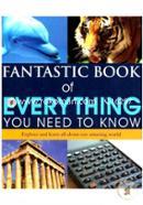 Fantastic Book of Everything You Need to Know