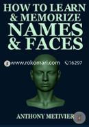 How to Learn and Memorize Names and Faces: Using a Memory Palace Designed for Social Success