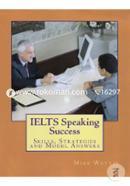 IELTS Speaking Success: Skills Strategies And Model Answers