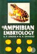 Amphibian Embryology: Recent Advances in Embryology Series 