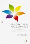 The Gratitude Connection: Embrace the positive power of thanks