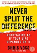 Never Split the Difference: Negotiating As If Your Life Depended On It  image