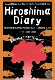 Hiroshima Diary: The Journal of a Japanese Physician, August 6September 30, 1945