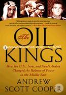 The Oil Kings: How the U.S., Iran, and Saudi Arabia Changed the Balance of Power in the Middle East