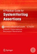 A Practical Guide for SystemVerilog Assertions with CD-ROM