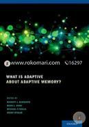 What Is Adaptive about Adaptive Memory? 