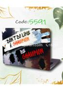 Don't Do Like a Champion be Champion Design Laptop Sticker - 5591