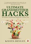 Ultimate Grandmother Hacks - 50 Kickass Traditional Habits for a Fitter You