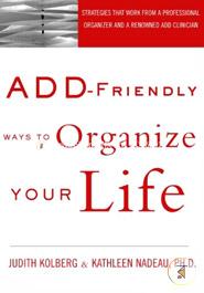 ADD-Friendly Ways to Organize Your Life 