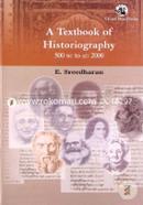 A Textbook of Historiography (500 BC to AD 2000)