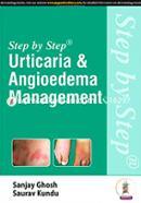 Step By Step Urticaria and Angioedema Management