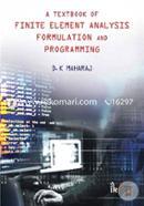 A Textbook of Finite Element Analysis - Formulation and Programming