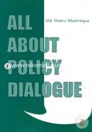 All About Policy Dialogue