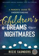 A Parents Guide to Understanding Childrens Dreams and Nightmares