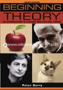 Beginning Theory : An Introduction to Literary and Cultural Theory 