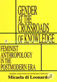 Gender at the Crossroad of Knowledge: Feminist Anthropology (Paperback)