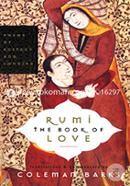 Rumi: The Book Of Love: Poems Of Ecstasy And Longing