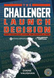 The Challenger Launch Decision Risky Technology, Culture, and Deviance at NASA
