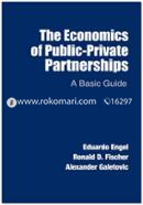 The Economics of Public Private Partnerships: A Basic Guide