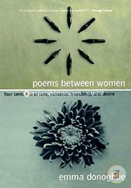 Poems Between Women: Four Centuries of Love, Romantic Friendship, and Desire