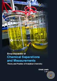 Encyclopaedia Of Chemical Separations And Measurements: Theory And Practice Of Analytical Chemistry (3 Volumes)