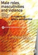 Male Roles, Masculinities and Violence: A Culture of Peace Perspective (Cultures of Peace) (peparback)