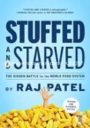 Stuffed and Starved: The Hidden Battle for the World Food System 