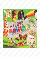 I Love Animal An Amazing Kids Book