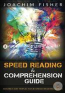 Speed Reading and Comprehension Guide: Double or Triple Your Speed Reading Skills. Speed Reading for Beginners: Volume 1 