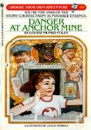 Danger at Anchor Mine (Choose Your Own Adventure -49)