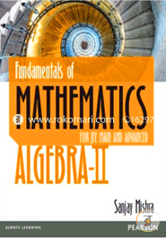 Fundamentals of Mathematics Algebra-II