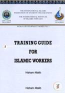 Training Guide for Islamic Workers (Human Development, 1)