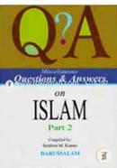 Miscellaneous Questions and Answers On Islam Part -2
