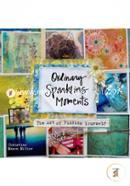 Ordinary Sparkling Moments: The Art of Finding Yourself
