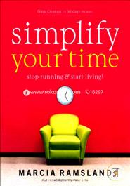 Simplify Your Time: Stop Running 