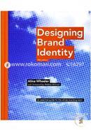 Designing Brand Identity: An Essential Guide for the Whole Branding Team