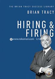 Hiring and Firing (Brian Tracy Success Library)