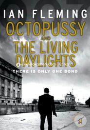 Octopussy and The Living Daylights (James Bond) 