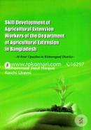 Skill Development Of Agricultural Extension Workers Of The Department Of Agricultural Extension In Bangladesh