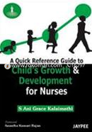 A Quick Reference Guide to Child's Growth and Development for Nurses