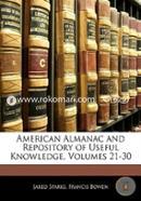 American Almanac and Repository of Useful Knowledge, Volumes 21-30 
