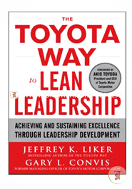 The Toyota Way to Lean Leadership: Achieving and Sustaining Excellence through Leadership Development image