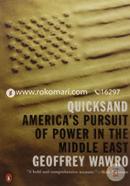 Quicksand: Americas Pursuit of Power in the Middle East 
