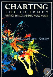 Charting the Journey: Writings by Black and Third World Women 