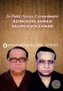 In Public Service Extraordinaire: Azimuddin Ahmad- Nasimuddin Ahmad