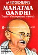 An Autobiography Mahatma Gandhi : The Story of My Experiments With Truth image