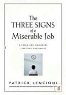 The Three Signs of A Miserable Job: A Fable for Managers and their Employees