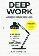 Deep Work: Rules for Focused Success in a Distracted World