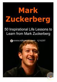 Mark Zuckerberg: 50 Inspirational Life Lessons to Learn from Mark Zuckerberg  image