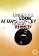 Lingering Look At Days Gone By Humayun Ahmed